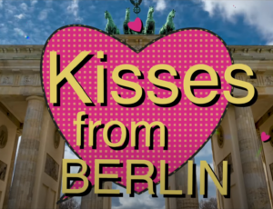 Kisses from Berlin